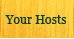 Your Hosts